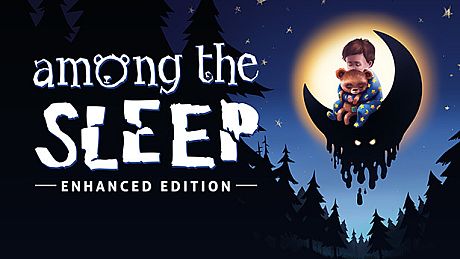 Among the Sleep - Enhanced Edition Game
