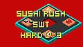 Sushi Rush SWT Hard Lv3