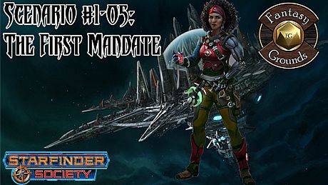 Fantasy Grounds - Starfinder RPG - Starfinder Society Scenario #1-05: The First Mandate DLC