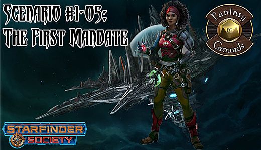 Fantasy Grounds - Starfinder RPG - Starfinder Society Scenario #1-05: The First Mandate