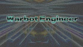 Warbot Engineer