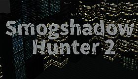 Smogshadow Hunter 2