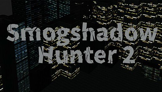 Smogshadow Hunter 2