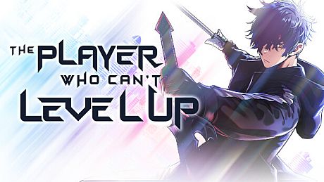 The Player Who Can't Level Up Game