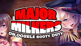 Major Milkers on Double Booty Duty