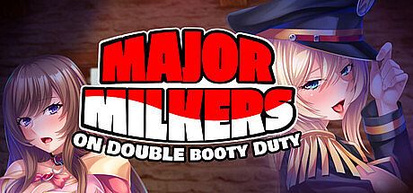 Major Milkers on Double Booty Duty
