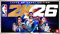 NBA 2K26: Leave No Doubt Edition