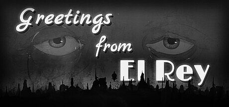 Greetings from El Rey