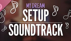 My dream setup Soundtrack