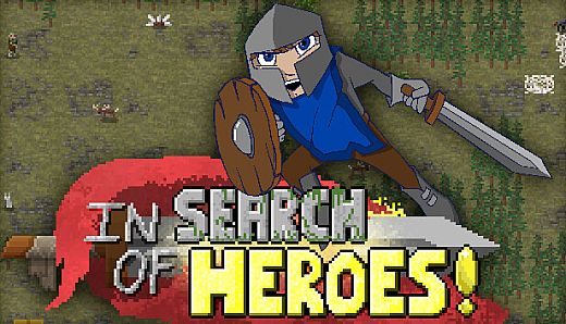 In Search of Heroes!