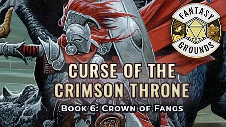 Fantasy Grounds - Pathfinder(R) for Savage Worlds: Curse of the Crimson Throne - Book 6: Crown of Fangs DLC