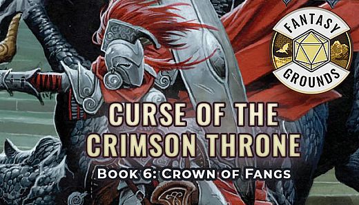 Fantasy Grounds - Pathfinder(R) for Savage Worlds: Curse of the Crimson Throne - Book 6: Crown of Fangs