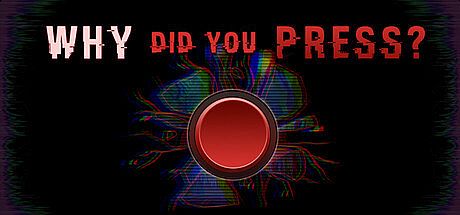 Why Did You Press Game