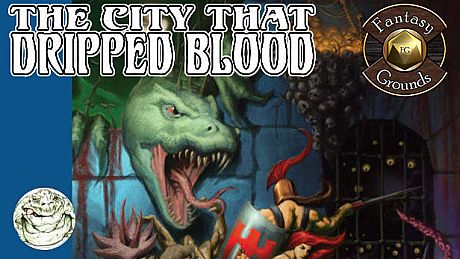 Fantasy Grounds - The City That Dripped Blood (5E) DLC