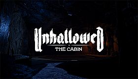 UNHALLOWED: THE CABIN