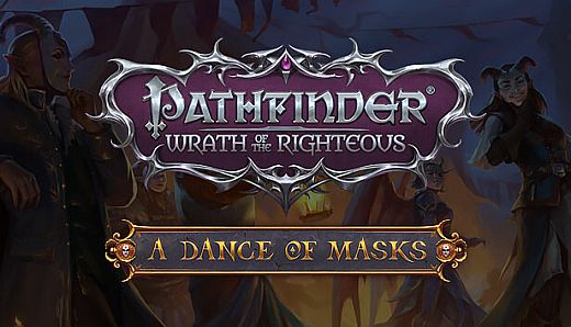 Pathfinder: Wrath of the Righteous - A Dance of Masks