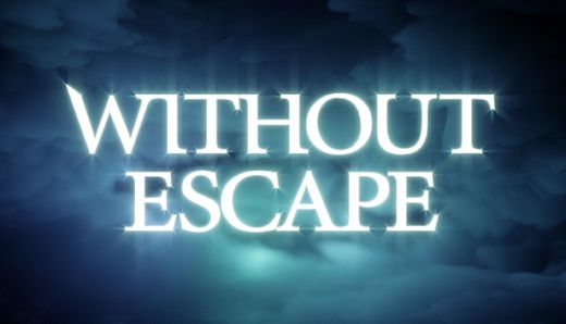 Without Escape