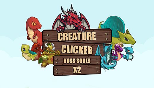 Creature Clicker - X2 Boss Souls