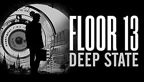 Floor 13: Deep State