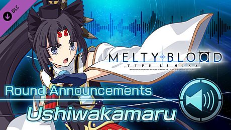MELTY BLOOD: TYPE LUMINA - Ushiwakamaru Round Announcements DLC