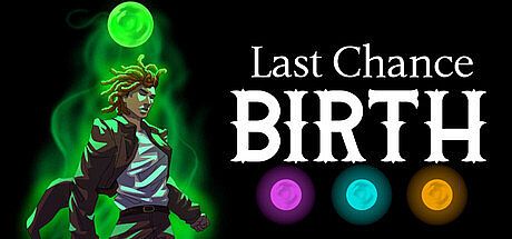 Last Chance: Birth Game