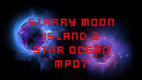 Starry Moon Island 2 Star Ocean MP07 DLC