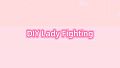 DIY Lady Fighting