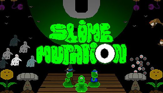 Slime mutation