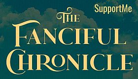 The Fanciful Chronicle - SupportMe