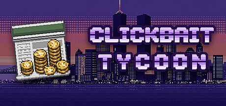 Clickbait Tycoon