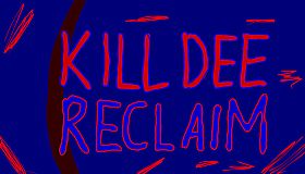Kill Dee - Reclaim