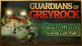 Guardians of Greyrock - Card Pack: Illwater Marsh