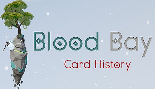 Blood Bay: Card History