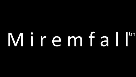 Miremfall Game