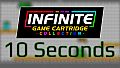 Infinite Game Cartridge Collection - 10 Seconds