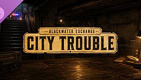 Blackwater Exchange - City Trouble