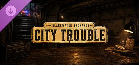 Blackwater Exchange - City Trouble