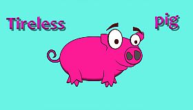 Tireless pig