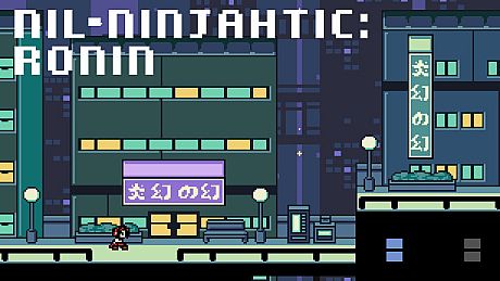 Nil-Ninjahtic: Ronin Game