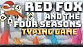 Red Fox and the Four Seasons - Typing Game