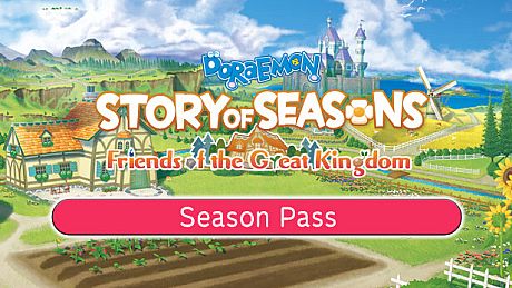 DORAEMON STORY OF SEASONS: Friends of the Great Kingdom Season Pass