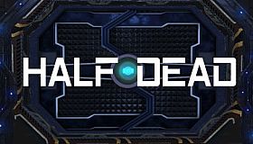 HALF DEAD