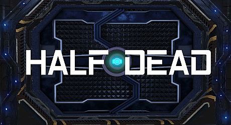 HALF DEAD Game