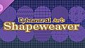 Shapeweaver - Customization Pack #1