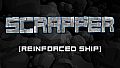Scrapper - Reinforced Ship Set