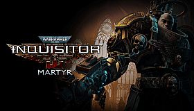 Warhammer 40,000: Inquisitor - Martyr