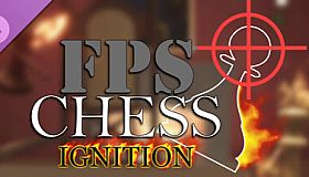 FPS Chess: Ignition