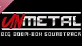 UnMetal - Big Boom-Box Soundtrack
