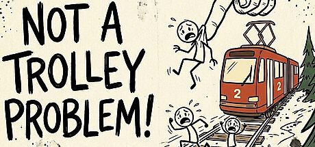 Not a Trolley Problem! Game