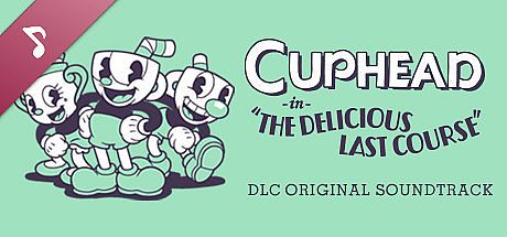 Cuphead DLC - Official Soundtrack DLC